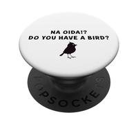 Do You Have A Bird PopSockets Adhesive PopGrip