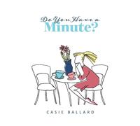 Do You Have a Minute?