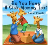 Do You Have a Sick Mommy Too?