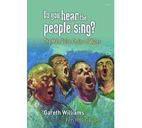 Do You Hear the People Sing?: The Male Voice Choirs of Wales