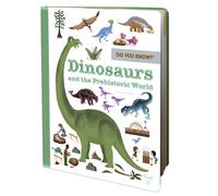 Do You Know?: Dinosaurs and the Prehistoric World