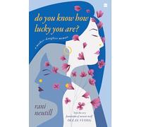 DO YOU KNOW HOW LUCKY YOU ARE?: A MOTHER-DAUGHTER MEMOIR