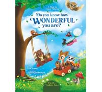 Do You Know How Wonderful You Are?: A Hug in Every Rhyme! (Tales of Endless Love)