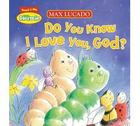 Do You Know I Love You, God? (Max Lucado's Hermie & Friends)