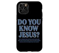 Do You Know Jesus Christian Faith Scripture Bible Verse Case for iPhone 11 Pro