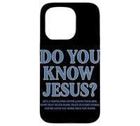 Do You Know Jesus Christian Faith Scripture Bible Verse Case for iPhone 15 Pro