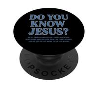 Do You Know Jesus Christian Faith Scripture Bible Verse PopSockets Adhesive PopGrip