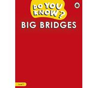 Do You Know? Level 1 - Big Bridges