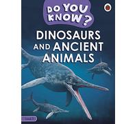 Do You Know? Level 3 - Dinosaurs and Ancient Animals