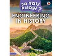 Do You Know? Level 3 - Engineering in History