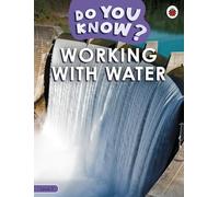 Do You Know? Level 3 - Working With Water