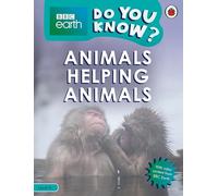 Ladybird – Do You Know? Level 4 – BBC Earth Animals: Helping Animals