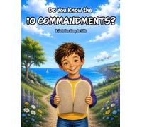 Do You Know the 10 Commandments?: A Christian Story for Kids (Haley Defelice's Christian Stories for Kids)