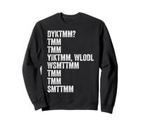 Do You Know The Muffin Man? DYKTMM? Funny Nostalgic Quote Sweatshirt