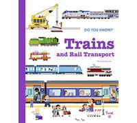 Do You Know?: Trains and Rail Transport: 8