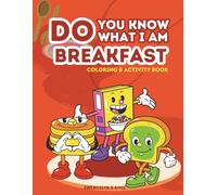 Do You Know What I am: Breakfast (Little Food Explorers Series)