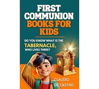 Do you know what is the Tabernacle, who lives there?: First communion books for kids / Catechism (Primera Comunión / First Communion Books)