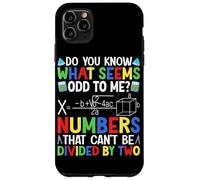 Do You Know What Seems Odd To Me? Numbers That Can't Be Divi Case for iPhone 11 Pro Max