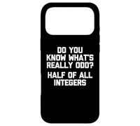 Do You Know What's Really Odd? Half Of All Integers - Math Case for iPhone 17 Pro Max