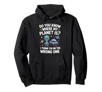 Do You Know Where My Planet Is Neurodivergent Alien Humor Pullover Hoodie