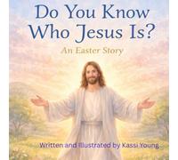 Do You Know Who Jesus Is?: An Easter Story