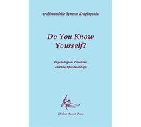 Do You Know Yourself? Psychological Problems and the Spiritual Life