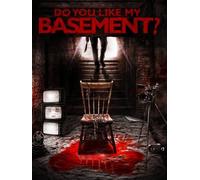 Do You Like My Basement?