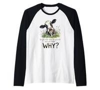 Do You Listen to Yourself and Think Why Funny Sarcastic Cow Raglan Baseball Tee