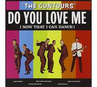 Do You Love Me (Now That I Can Dance) By The Contours (2013-02-25)