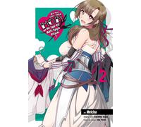 Do You Love Your Mom and Her Two-Hit Multi-Target Attacks?, Vol. 2 (manga) by Da