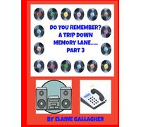 DO YOU REMEMBER?: A TRIP DOWN MEMORY LANE….. PART 3