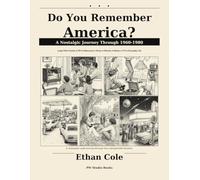 Do You Remember America?: A Nostalgic Journey Through 1960-1980 with Large Print Stories, Fill-In Memories, Music, History, TV, and Everyday Life