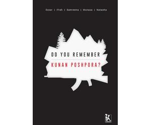 Do You Remember Kunan Poshpora? - The Story of a Mass Rape (Zubaan Series on Sexual Violence and Impunity in South Asia)