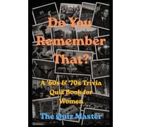 Do you remember that?: A '60s &' 70s Trivia quiz book for women