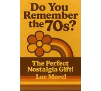 Do You Remember the 70s?: The Perfect Nostalgia Gift!