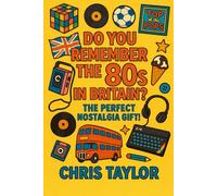Do You Remember the 80s in Britain?: The Perfect Nostalgia Gift!