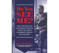 Do You See Me?: What Military and Government Service Taught Me About Leadership, Service, and Integrity