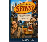 Do You See The Seins: The Seinfeld-Inspired Checklist Book For Everyday Life