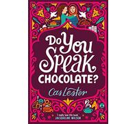 Do You Speak Chocolate?: Perfect for fans of Jacqueline Wilson