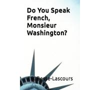 Do You Speak French, Monsieur Washington?