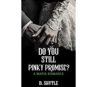 Do You Still Pinky Promise?: A Mafia Romance (The Mafia Promise)