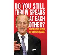 Do You Still Throw Spears At Each Other?