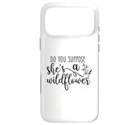 Do You Suppose She's A Wildflower - Wildflowers - Flower Case for iPhone 17 Pro Max