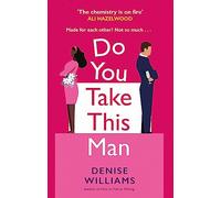 Do You Take This Man : The perfect enemies-to-lovers romcom