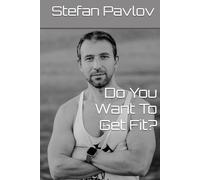 Do You Want To Get Fit?