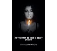 Do You Want to Hear a Scary Story?