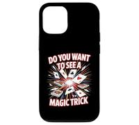 Do You Want To See A Magic Trick Magician Illusionist - Case for iPhone 12/12 Pro