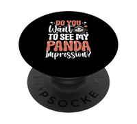 Do You Want To See My Panda Impression? PopSockets Adhesive PopGrip