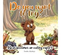 Do you want to try?: Bear becomes an eating expert