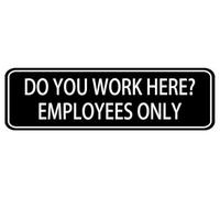 Do You Work Here Employees Only Acrylic Sign For Office Door Wall Home And Business, Easy To Mount Informative Plastic Sign With Symbols 10" X 3"